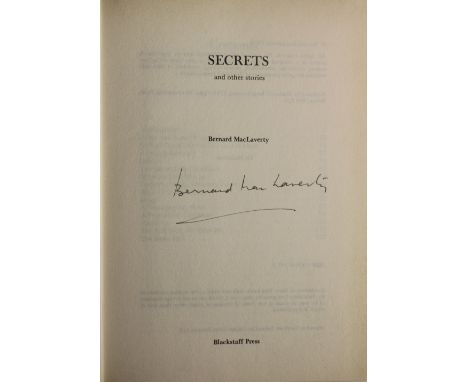 All Signed First EditionsMac Laverty (Bernard) Secrets and Other Stories, Belfast 1979; Lamb, Belfast & L. 1980; A Time to Da