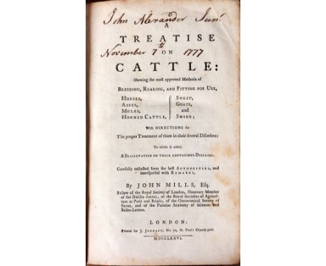 Mills (John) A Treatise on Cattle, 8vo L. 1776. First Edn., hf. title, cont. full calf, raised bands, mor. label. Good. (1)