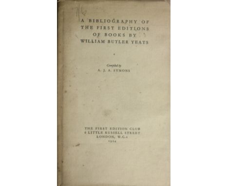 Symons (A.J.A.) [compiler]. A Bibliography of the First Editions of Books by William Butler Yeats. L. First Editions Club 192