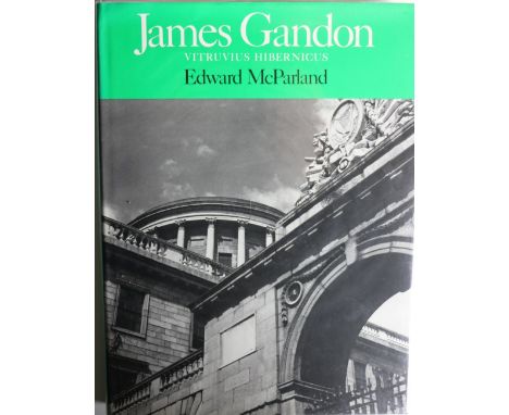 Architecture: McParland (Ed.) James Gandon Vitruvius Hibernicus, folio L. 1985. First Edn. Signed; also Public Architecture i