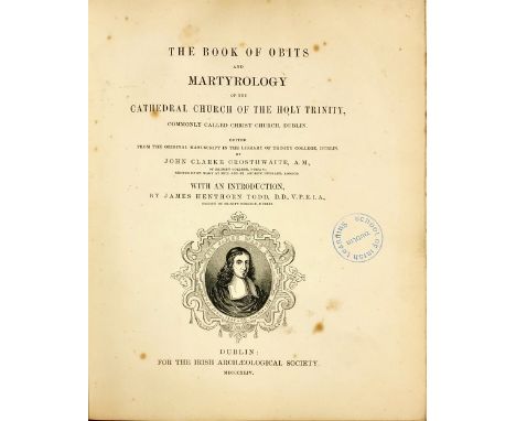 I.A.S.: Crosthwaite (J.C.)ed. The Book of Obits and Martyrology of the Cathedral Church of the Holy Trinity... Christ Church,
