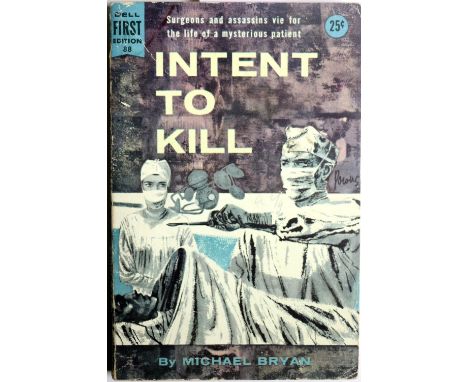 Rare First Editions - Brian Moore[Brian Moore] - Bryan (Michael) Intent to Kill, 8vo Dell First Edition, N. York 1956. The Au