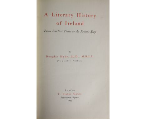 Hyde (Dr. Doughlas) ['An Chraoibhín] A Literary History of Ireland from earliest Times to the Present Day, L. 1899, First, gr