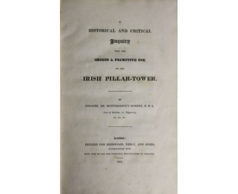 de Montmorency-Morres (Col.) A Historical and Critical Inquiry into the Origin and Primitive Use of the Irish Pillar-Tower, r