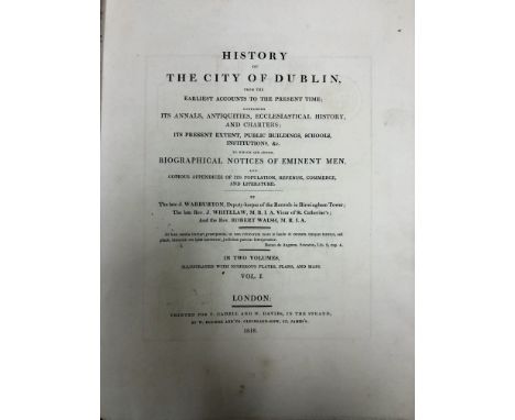 Warburton (J.), Whitelaw (J.) & Walsh (R.) History of the City of Dublin, 2 vols. lg. thick 4to L. 1818. First Edn., L.P. Cop