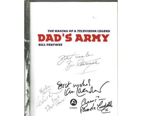 Dads Army The Making of a Television Legend hardback book signed inside by cast members Bill Pertwee, Clive Dunn, Ian Lavende