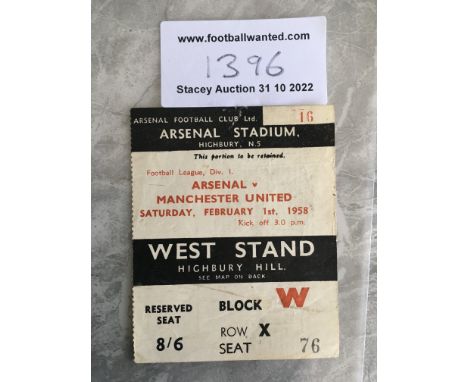 57/58 Arsenal v Manchester United Football Ticket: Infamous match the last for the Busby Babes in England. Fittingly one of t