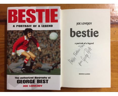 George Best Signed Football Book: Bestie A Portrait of a Legend. The authorised biography of George Best by Joe Lovejoy. Sign