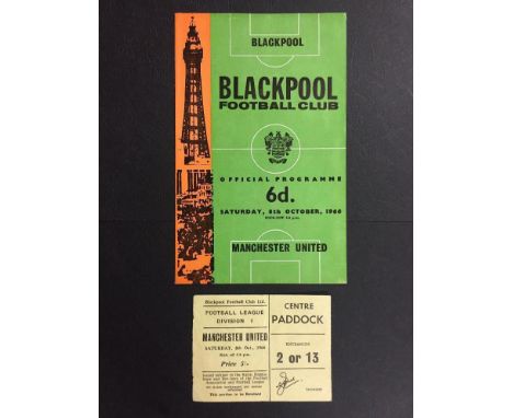 66/67 Blackpool v Manchester United Football Programme + Ticket: Good condition dated 8 10 1966. Instructions to sell. (2)