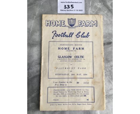53/54 Home Farm v Celtic Football Programme: Home Farm to include Tottenham players Ditchburn Harmer and Nicholson plus other
