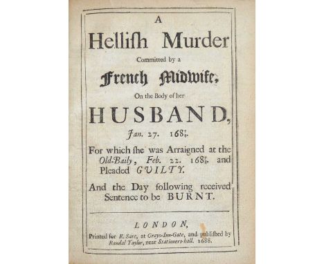 Trials A Hellish Murder Committed by a French Midwife, On the Body of her Husband, Jan, 27. 1647/8. For which she was Arraign