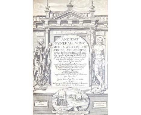 Weever (John)Ancient Funerall Monuments within the United Monarchie of Great Britaine, Ireland, and the Islands adjacent, wit