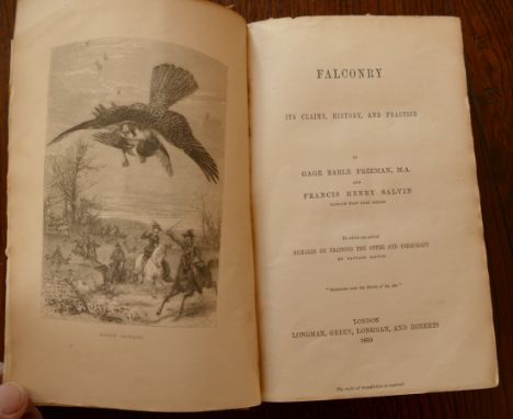 FREEMAN, G.E. and SALVIN, F.H., Falconry, London 1859, 8vo cloth, cloth worn, rear board stained and faded, extensive notes o