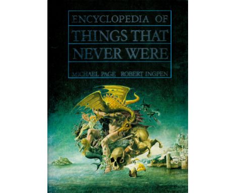 Encyclopedia of Things That Never Were by Michael Page &amp; Robert Ingpen 1985 Book Club Associates Edition Hardback Book wi