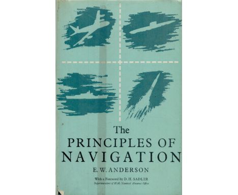 The Principles of Navigation by E W Anderson 1966 First Edition Hardback Book with 653 pages published by Hollis &amp; Carter