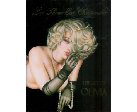 The Art of Olivia - Let Them Eat Cheesecake Edited by Joel Beren 1993 First Edition Hardback Book with 107 pages published by