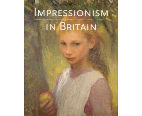 Impressionism in Britain by Kenneth McConkey 1995 First Edition Softback Book with 224 pages published by Barbican Art Galler