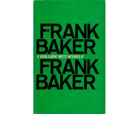 Frank Baker Signed Book - I Follow But Myself by Frank Baker 1968 First Edition Hardback Book with 246 pages Signed by Frank 