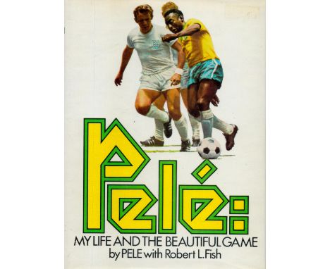 Pele - My Life and the Beautiful Game - The Autobiography of Pele by Pel &amp; Robert Fish 1977 First Edition Hardback Book w