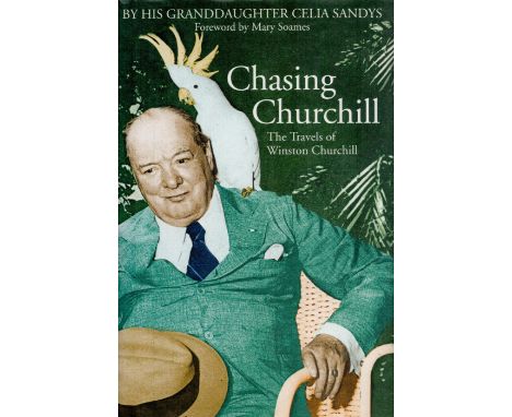 Chasing Churchill - The Travels of Winston Churchill by His Granddaughter Celia Sandys 2003 First Edition Hardback Book with 