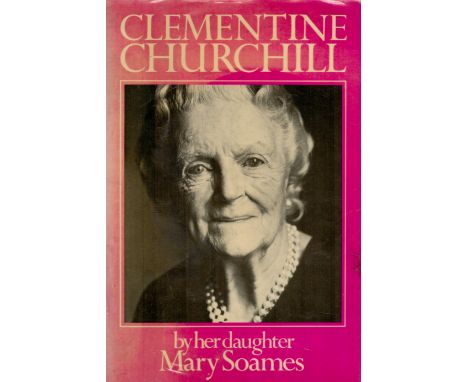 Clementine Churchill by her Daughter Mary Soames 1979 First Edition Hardback Book with 556 pages published by Book Club Assoc