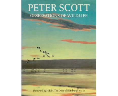 Observations of Wildlife by Peter Scott 1980 First Edition Hardback Book with 111 pages published by Phaidon Press Ltd good c