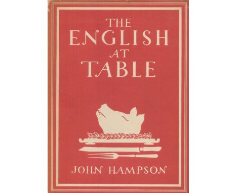 The English at Table by John Hampson 1944 First Edition Hardback Book with 48 pages published by William Collins good conditi