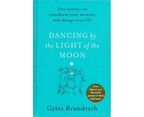 Gyles Brandreth Signed Book - Dancing by the Light of The Moon by Gyles Brandreth 2019 First Edition Hardback Book with 453 p