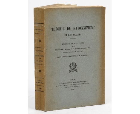 FIRST SOLVAY CONFERENCE - La Théorie du Rayonnement et les Quanta. Rapports et Discussions de la Réunion tenue à Bruxelles, d