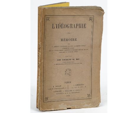 DE MAS, Sinibaldo (1809-68).  L' Idéographie. Mémoire sur le Possibilité et la Facilité de Former une Ecriture Générale au Mo