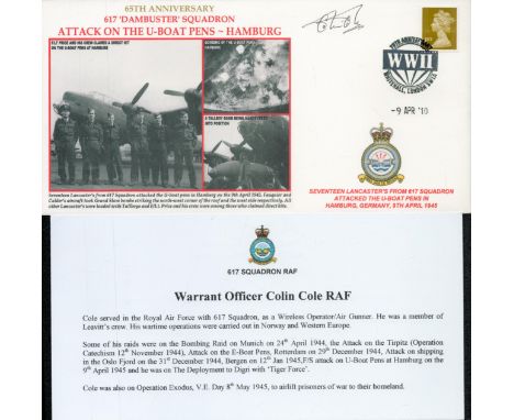 WW2 Tirpitz Colin Cole 617 Dambuster sqn signed Attack on U-Boat Pens Hamburg 1945 RAF cover 2010. Rare numbered 3 of 20 on r