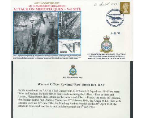 WW2 R Smith DFC 617 sqn signed Attack on Mimoyceques V3 site 1944 RAF cover 2010. Rare numbered 17 of 18 on reverse. Has info