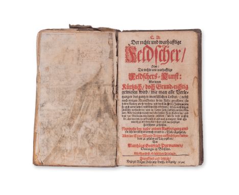 1690 | FULL ITEM TITLE: Der rechte und warhafftige Feldscher, Oder: Die rechte und warhafftige Feldschers-Kunst | PUBLISHER: 