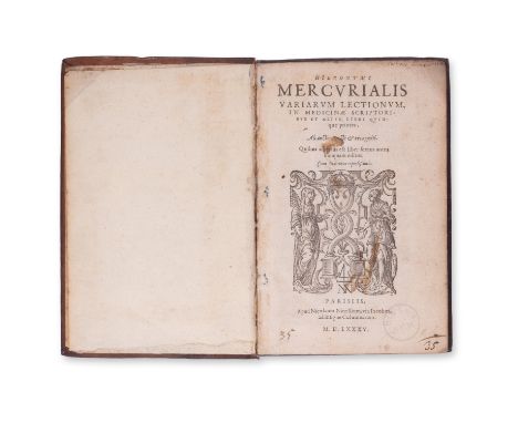 1585 | FULL ITEM TITLE: Hieronymi Mercurialis Variarum lectionum, in medicinae scriptoribus et aliis, libri quinque priores, 