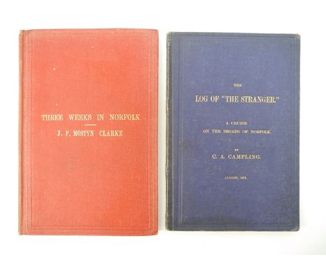 C.A. Campling: 'The Log of "The Stranger." A Cruise on The Broads of Norfolk', Beccles, 1871, 1st edition, Author's signed an