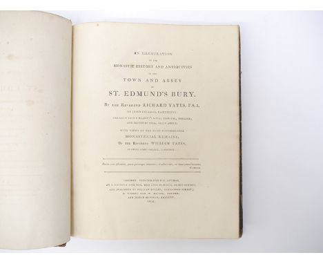 Richard &amp; The Rev. William Yates: 'An illustration of the monastic history and antiquities of the town and abbey of St. E