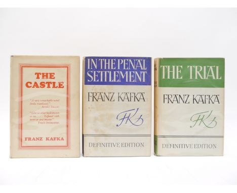 Franz Kafka, 3 titles: 'In The Penal Settlement', 1949, 1st UK edition, 'The Trial', 1950, 'The Castle', 1947, 4th edition, a