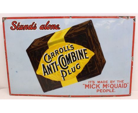 Advertising: A 'Carroll's Anti-Combine Plug', original enamel sign, 'Stands Alone. It's Made by the "Mick McQuaid" people'. G