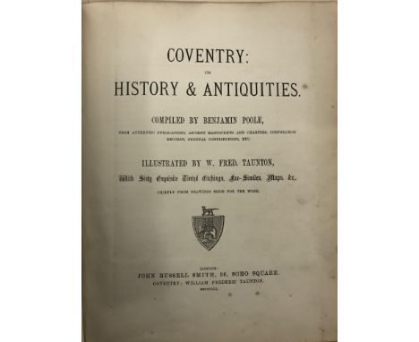COVENTRY, ITS HISTORY AND ANTIQUITIES, COMPILED BY BENJAMIN POOLE, INCLUDING ILLUSTRATIONS