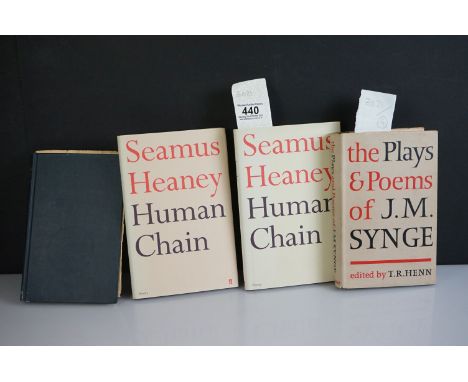 Synge J. M and T R Henn, Plays and Poems, first edition 1963, Seamus Heaney - Human Chain, 2 vols and another work (4)