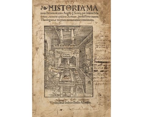 Major (John). Historia Maioris Britanniae, tam Angli[a]e q[uam] Scoti[a]e, 1st edition, [Paris], Vendundatur Iodoco Badio Asc
