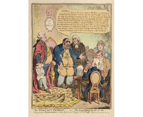 * Gillray (James). The Worn-out Patriot, London: H. Humphreys, October 13th, 1800, etching on wove paper with contemporary ha