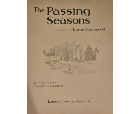 Edwards (Lionel). The Passing Seasons, depicted by Lionel Edwards, and Some Fleeting Thoughts of Crascredo, London: Country L