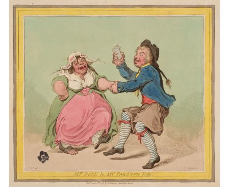 * Gillray (James). My Poll &amp; my Partner Joe, published by H. Humphrey, April 18th 1796, stipple engraving by T. Adams aft