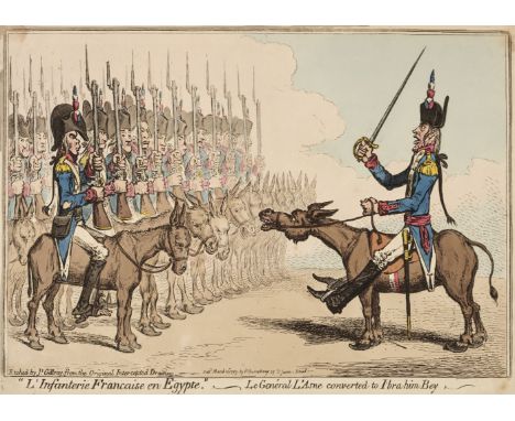 * Gillray (James). L'Infanterie Francaise en Egypte - Le General L'Asne converted to Ibrahim Bey, published H.Humphrey March 