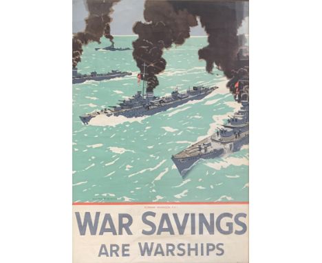 Norman Wilkinson (1882-1971), 'War Savings Are Warships', colour lithograph poster c.1944, printed for HM Stationery Office b