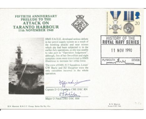 Cpt. D. G. Goodwin CBE DSC RN, Major O. Patch DSO DSC RM. signed Navy cover. 50th Anniversary Prelude to the Attack on Tarant