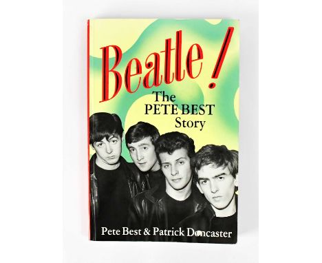 THE BEATLES; a multi-signed copy of, 'Beatle! The Pete Best Story', bearing signatures to inner pages, to incude Pete Best, J