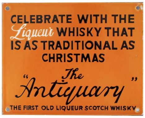 Advertising enamel sign CELEBRATE WITH THE LIQUEUR WHISKY THAT IS AS TRADITIONAL AS CHRISTMAS 'THE ANTIQUARY' THE FIRST OLD L