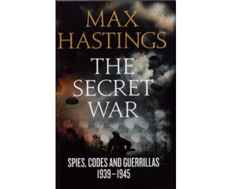 WW2 The Secret War: Spies, Codes and Guerrillas 1939 1945 by Max Hastings. Signed by 5 Veterans including Bill Moore and Tom 